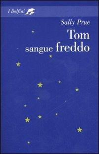 Tom sangue freddo - Sally Prue - 6