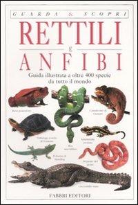 Rettili e anfibi. Ediz. illustrata - Mark O'Shea,Tim Halliday - copertina