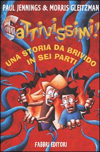 Cattivissimi. Una storia da brivido in sei parti - Paul Jennings,Morris Gleitzman - copertina