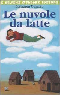 Le nuvole da latte - Loredana Frescura - copertina