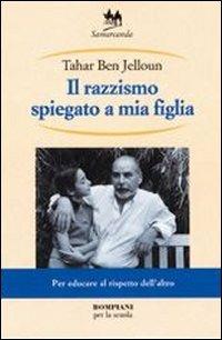 Il razzismo spiegato a mia figlia. Per la Scuola media - Tahar Ben Jelloun - copertina