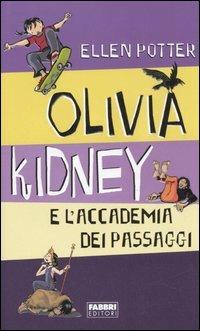 Olivia Kidney e l'Accademia dei passaggi - Ellen Potter - copertina