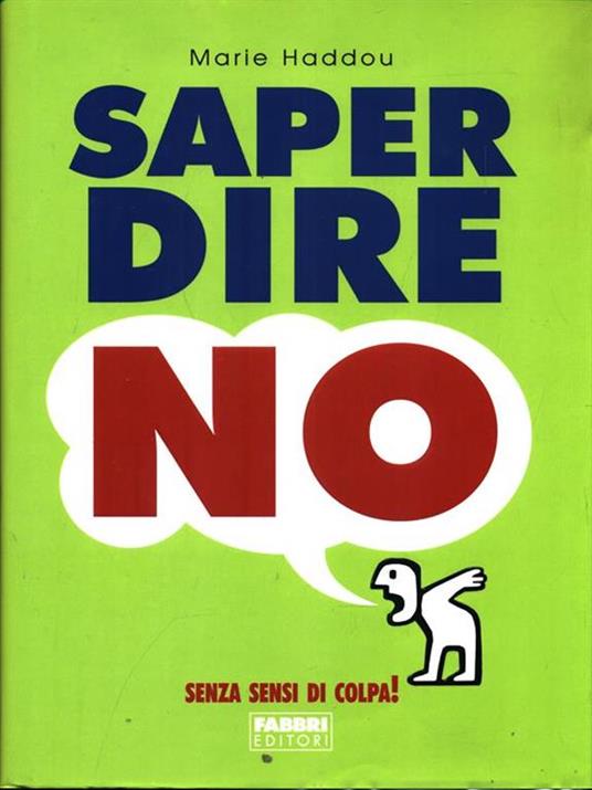 Saper dire no, senza sensi di colpa! - Marie Haddou,Dawn M. Baude - copertina