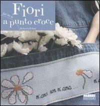 Fiori a punto croce. Ediz. illustrata - Roberta Peloso - copertina