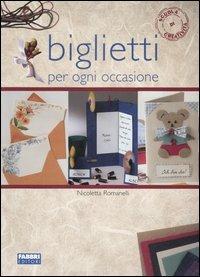 Biglietti per ogni occasione. Ediz. illustrata - Nicoletta Romanelli - copertina