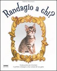 Randagio a chi? Ediz. illustrata - Roberto Marchesini - copertina