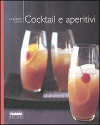 Cocktail e aperitivi. Ediz. illustrata - copertina
