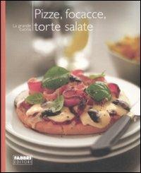 Pizze, focacce, torte salate. Ediz. illustrata - copertina