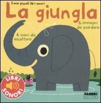 La giungla. I miei piccoli libri sonori. Ediz. illustrata - Marion