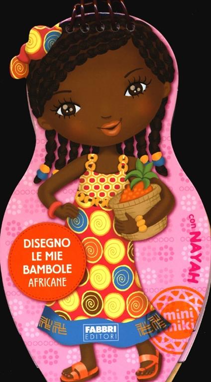 Disegno le mie bambole africane con Nayah. Con adesivi. Ediz. illustrata - copertina