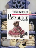 Corso rapido di pasta al sale. Nuove idee