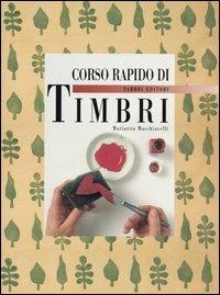 Corso rapido di timbri - Mariarita Macchiavelli - copertina