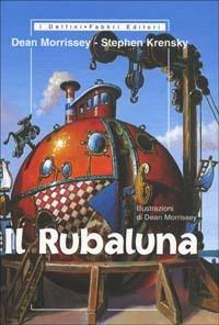 Il rubaluna - Dean Morrissey,Stephen Krensky - copertina