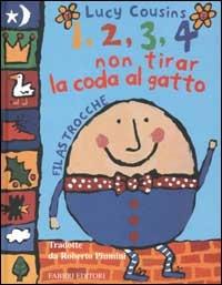 1, 2, 3, 4 non tirar la coda al gatto. Filastrocche - Lucy Cousins - copertina