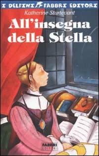 All'insegna della stella - Katherine Sturtevant - copertina