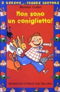 Non sono un coniglietto! - Martine Guillet - copertina