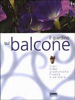 Il giardino sul balcone