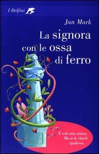 La signora con le ossa di ferro - Jan Mark - copertina