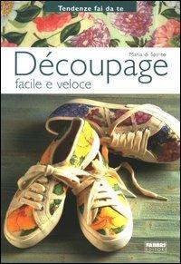 Découpage facile e veloce - Maria Di Spirito - 6