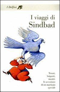 I viaggi di Sindbad. Tesori, briganti, mostri: le avventure di un marinaio speciale - copertina