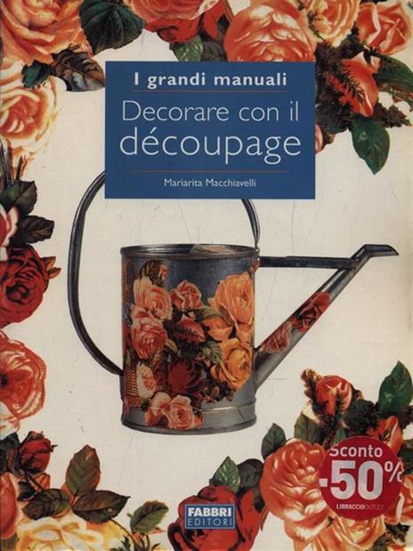 Decorare con il découpage - Mariarita Macchiavelli - 2