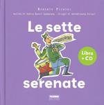 Le sette serenate. Ediz. illustrata. Con CD Audio