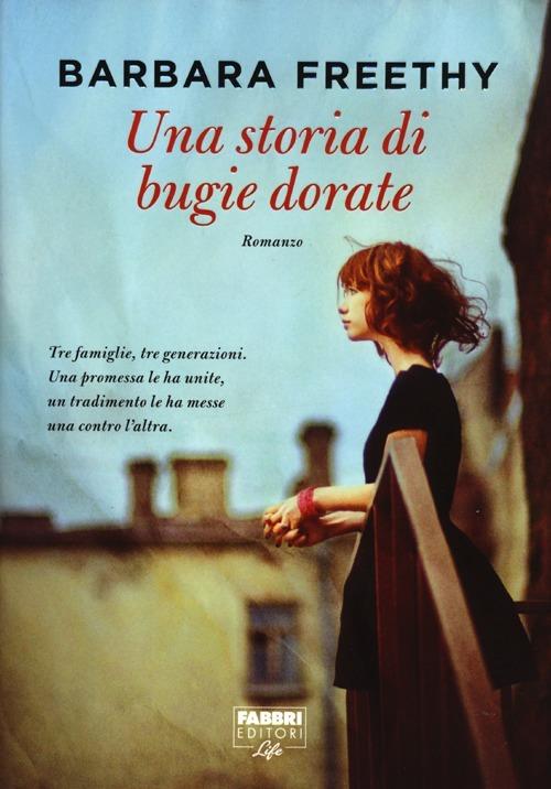 Una storia di bugie dorate - Barbara Freethy - copertina