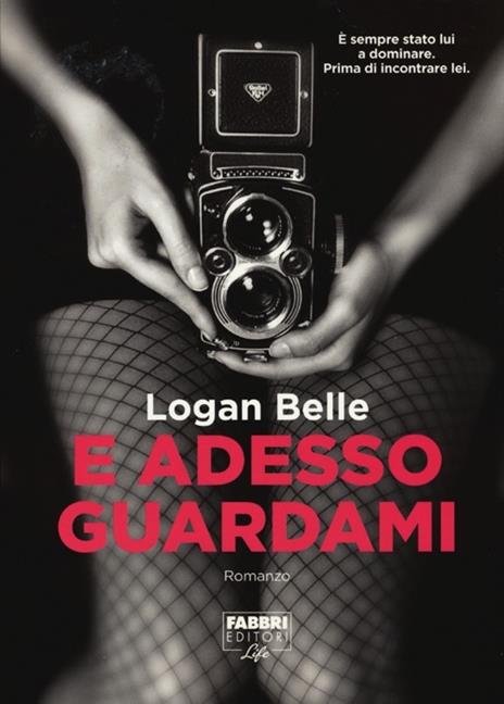 E adesso guardami - Logan Belle - 2