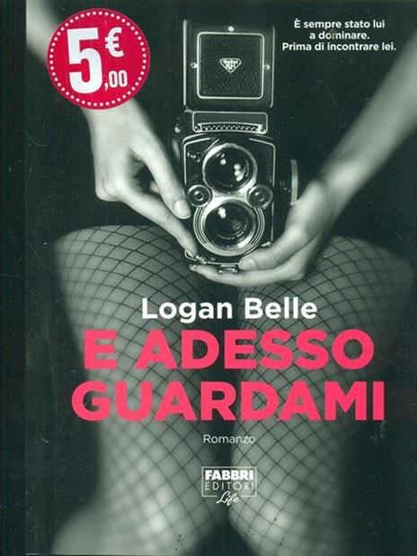 E adesso guardami - Logan Belle - copertina