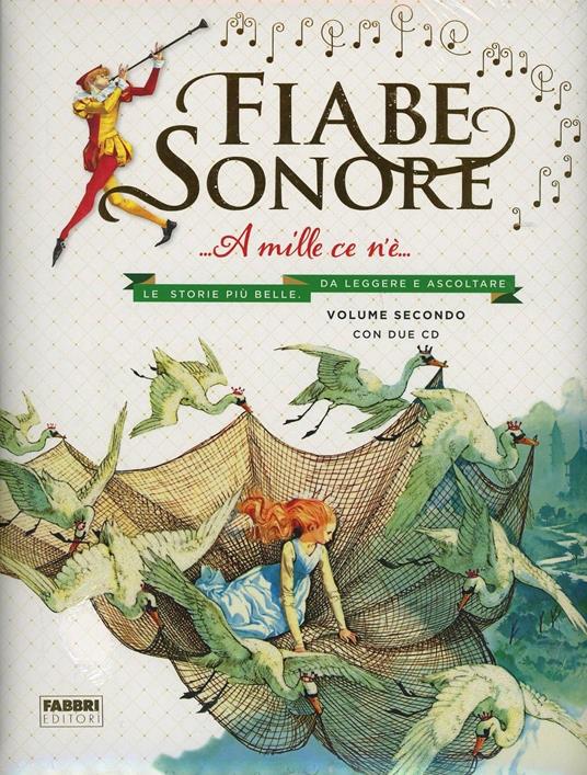 Fiabe sonore. A mille ce n'è... Le storie più belle da leggere e ascoltare. Ediz. illustrata. Con 2 CD Audio. Vol. 2 - copertina