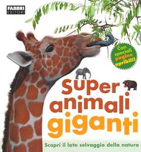 Image of Super animali giganti. Ediz. illustrata