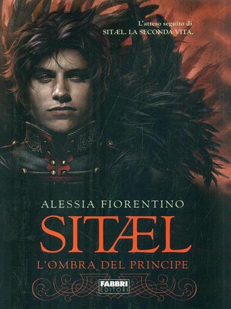 L'ombra del principe. Sitael. Vol. 2 - Alessia Fiorentino - 3
