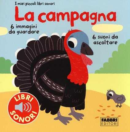 La campagna. I miei piccoli libri sonori. Ediz. illustrata - Marion Billet - copertina