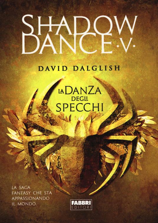 La danza degli specchi. Shadowdance. Vol. 5 - David Dalglish - copertina