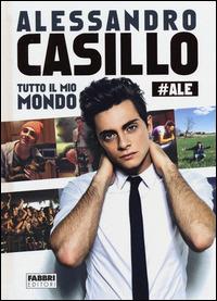 Tutto il mio mondo - Alessandro Casillo - 3