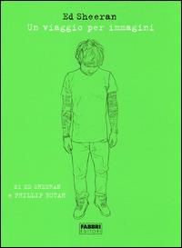 Un viaggio per immagini - Ed Sheeran,Philipp Butah - copertina