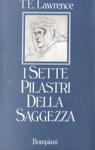 I sette pilastri della saggezza - Thomas Edward Lawrence - copertina