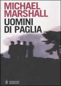 Uomini di paglia - Michael Marshall - copertina