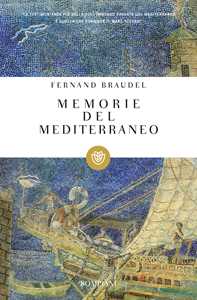 Libro Memorie del Mediterraneo. Preistoria e antichità Fernand Braudel