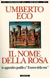 Il nome della rosa - Umberto Eco - Libro - Bompiani - I grandi tascabili |  IBS