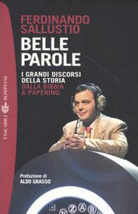 Belle parole. I grandi discorsi della storia dalla Bibbia a Paperino - Ferdinando Sallustio - copertina