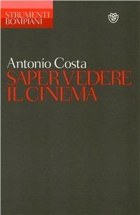 Saper vedere il cinema - Antonio Costa - copertina