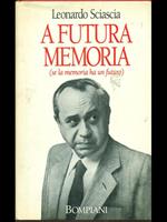 A futura memoria (se la memoria ha un futuro)