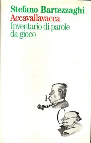 Accavallavacca. Inventario di parole da gioco - Stefano Bartezzaghi - copertina