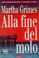 Alla fine del molo - Martha Grimes - copertina