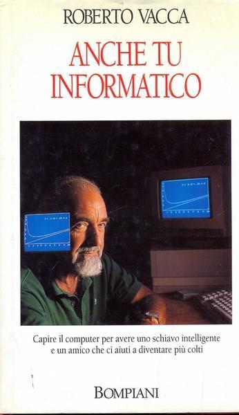 Anche tu informatico - Roberto Vacca - 2