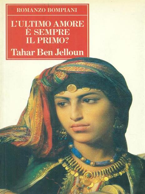 L' ultimo amore è sempre il primo? - Tahar Ben Jelloun - 2