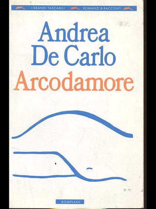 Arcodamore - Andrea De Carlo - copertina