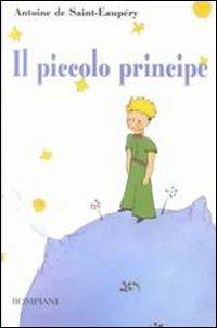  Il Piccolo Principe. Ediz. illustrata - Saint-Exupéry, Antoine  de, Bompiani Bregoli, Nini - Libri