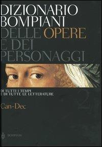 Dizionario Bompiani delle opere e dei personaggi di tutti i tempi e di tutte le letterature. Vol. 2: Can-Dec. - copertina